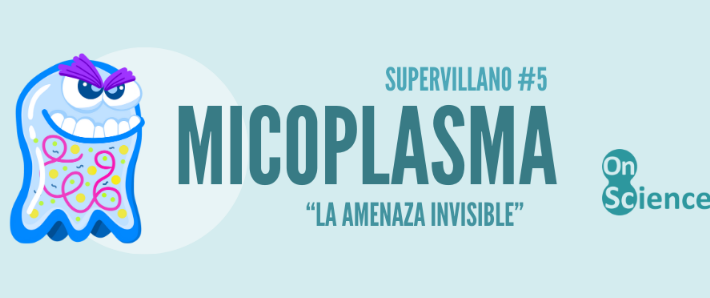 Supervillano #5 contaminación por micoplasma en cultivo celular en laboratorio